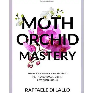 MOTH ORCHID MASTERY by Raffaele Di Lallo