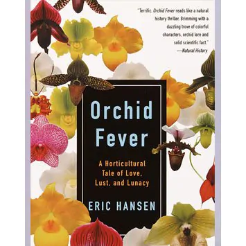 ORCHID FEVER by Eric Hansen